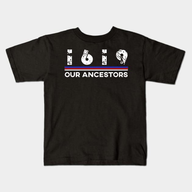 1619 OUR ANCESTORS Kids T-Shirt by EmmaShirt